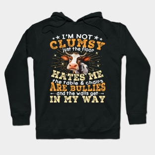 Cow I'm Not Clumsy The Floor Just Hates Me The Table Hoodie